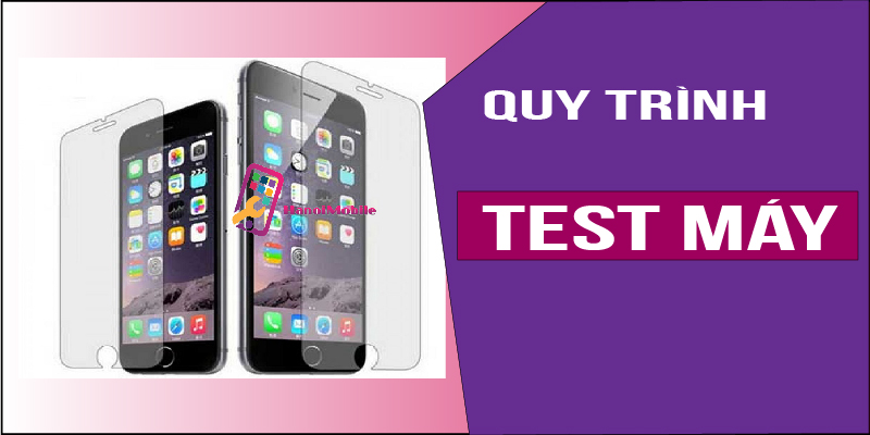 Hình 1: Quy trình test máy khi sửa chữa xong màn hình Iphone